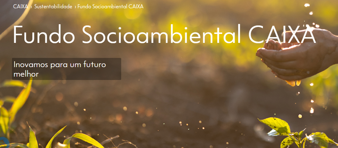 CAIXA lança novos editais para financiamento de projetos socioambientais