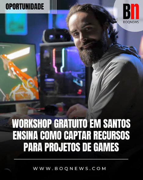 Workshop gratuito em Santos ensina como captar recursos para projetos de games