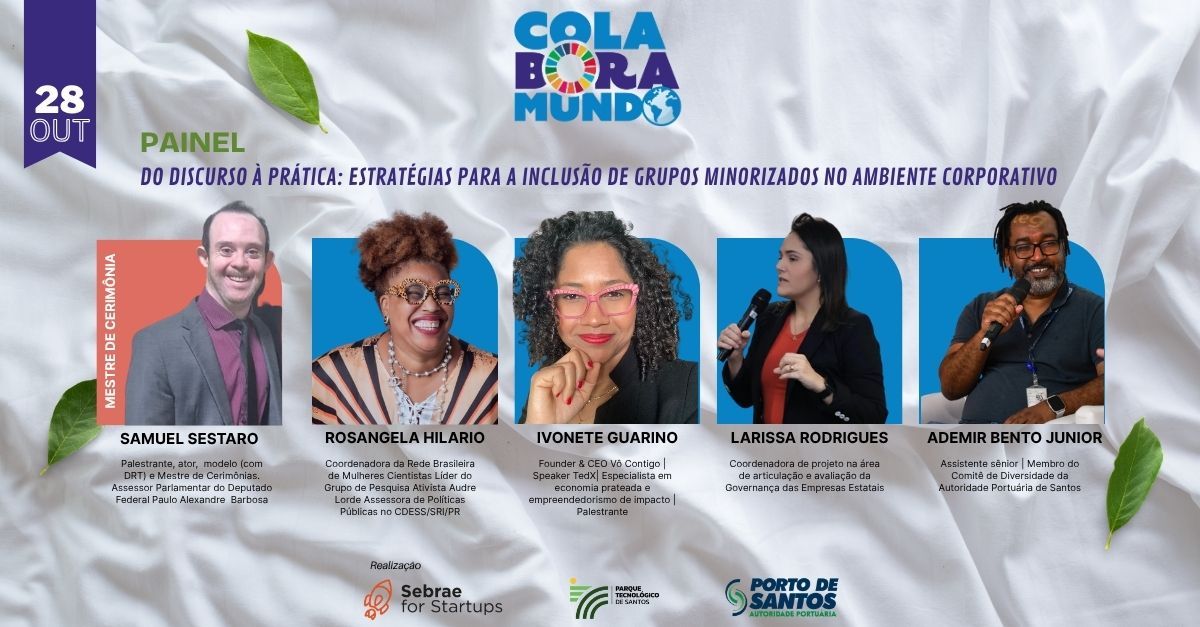 ColaBora Mundo: Painel “Do Discurso à Prática” discute inclusão de grupos minorizados no ambiente corporativo