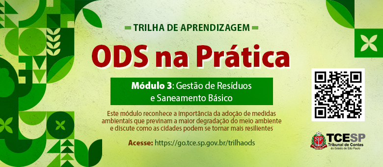 TCESP lança terceiro módulo da Trilha de Aprendizagem “ODS na Prática” com foco em Gestão de Resíduos e Saneamento Básico