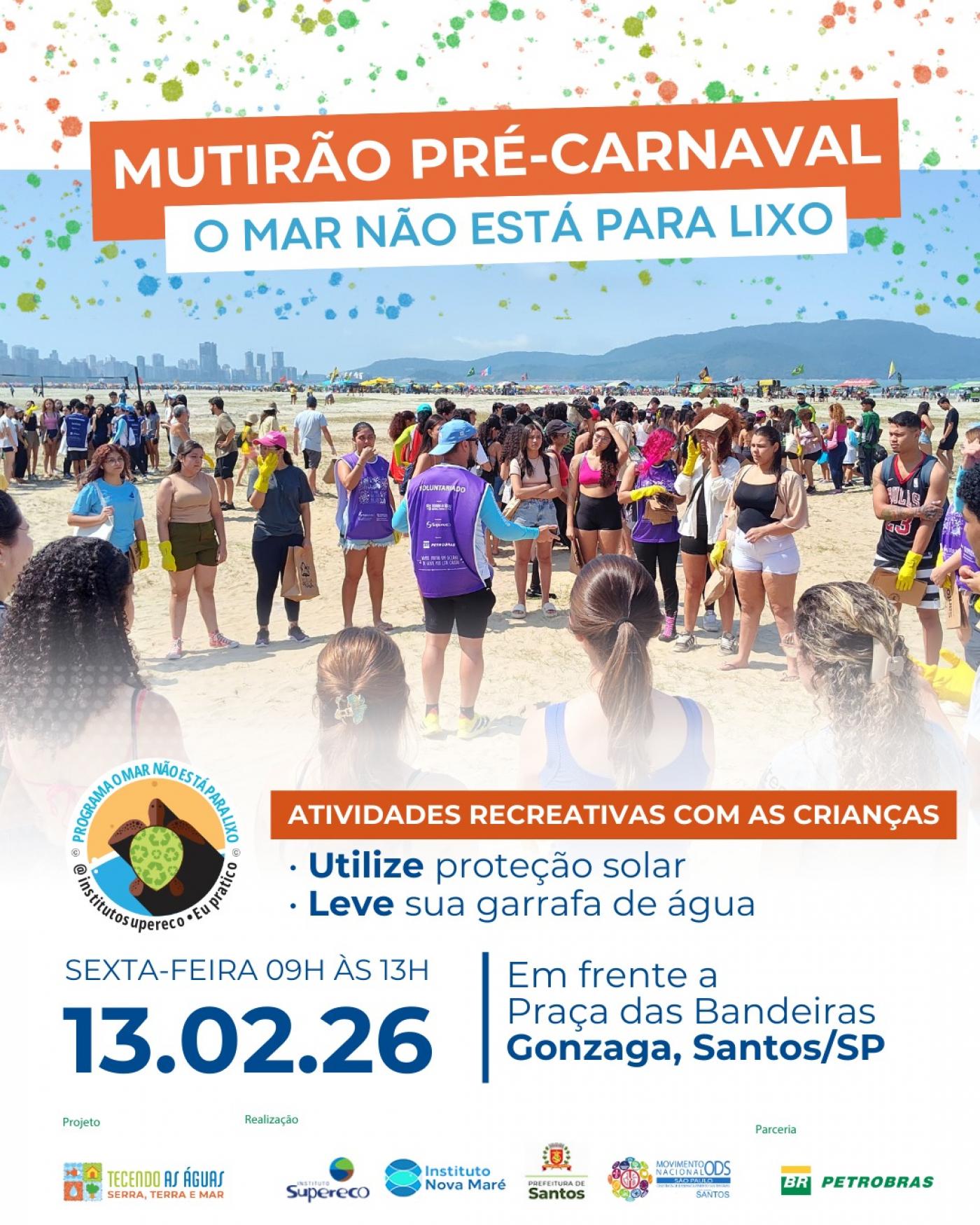 Mutirão pré-carnaval inclui limpeza da praia e educação ambiental em Santos